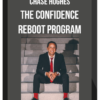 Chase Hughes – The Confidence Reboot Program