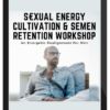 Chris Bale – Sexual Energy Cultivation & Semen Retention Workshop – An Energetic Realignment For Men