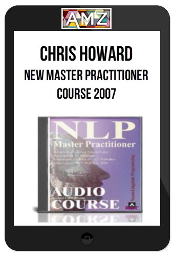 Chris Howard – New Master Practitioner Course 2007