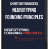 Christian Thibaudeau – Neurotyping: Founding Principles