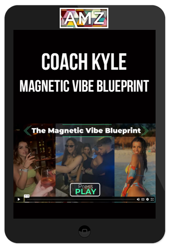 Coach Kyle – Magnetic Vibe Blueprint