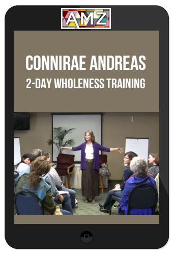 Connirae Andreas – 2-Day Wholeness Training