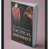 Cory Smith – Tactical Introvert: How to Go from Shy to Seductive