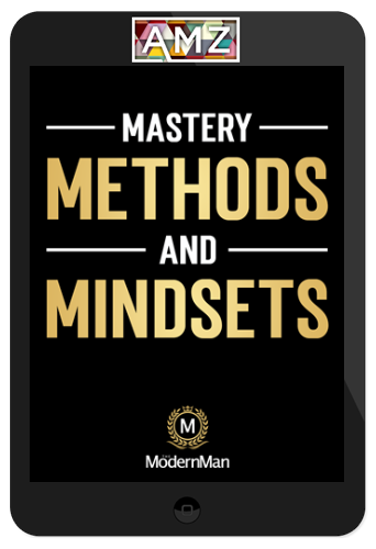 Dan Bacon – The Modern Man – Mastery Methods And Mindsets