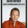 David Snyder – Erotic Hypnosis Made Easy 2014