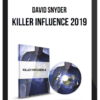 David Snyder – Killer Influence 2019