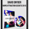 David Snyder – Rapid Attraction Secrets 2015