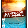 David Snyder – Renegade Reframing: Instant Conversational Belief Change CPI3