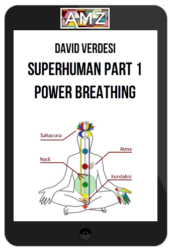 David Verdesi – Superhuman Part 1: Power Breathing