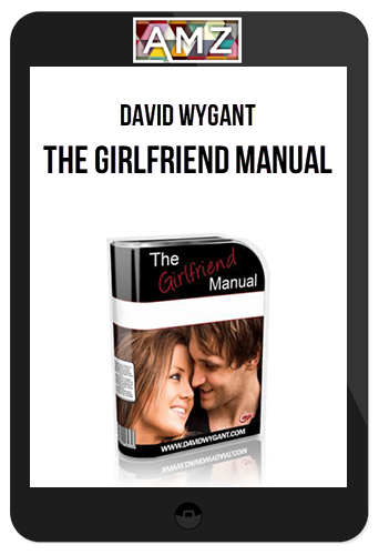David Wygant – The Girlfriend Manual