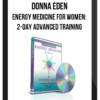 Donna Eden – Energy Medicine for Women