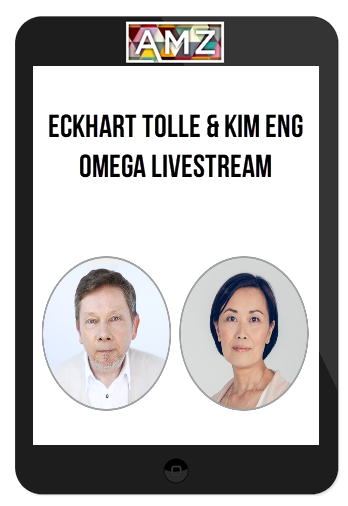 Eckhart Tolle & Kim Eng – Omega Livestream