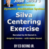 Ed Bernd Jr. – José Silva's Centering Exercise