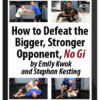 Emily Kwok – How to Defeat the Bigger Stronger Opponent in No Gi