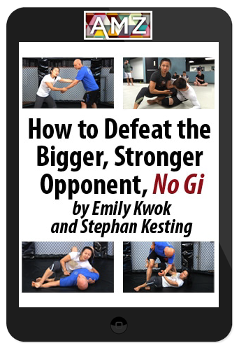 Emily Kwok – How to Defeat the Bigger Stronger Opponent in No Gi