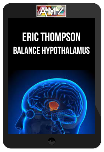 Eric Thompson – Balance Hypothalamus