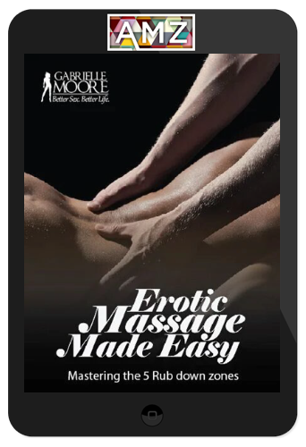 Gabrielle Moore – Erotic Massage Made Easy