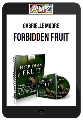 Gabrielle Moore – Forbidden Fruit