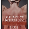 Gabrielle Moore – The Art of Rough Sex