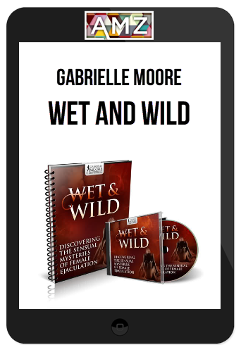 Gabrielle Moore – Wet And Wild