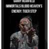 Garry Hearfield – Immortals Blood Heaven’s Energy: Tiger Step