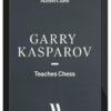 Garry Kasparov – Chess MasterClass