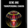 Gene Ang – Transpersonal Chakra