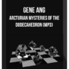 Gene Ang – Arcturian Mysteries of the Dodecahedron (Mp3)