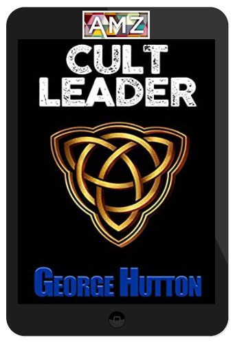 George Hutton – Cult Leader