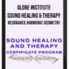 Globe Institute – Sound Healing and Therapy Classes – Resonance Harmonic Geometry