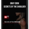 Gray Cook – Secrets of the Shoulder