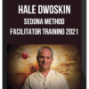 Hale Dwoskin – Sedona Method – Facilitator Training 2021