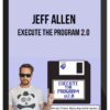 Jeff Allen – Execute The Program 2.0