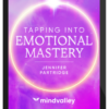 Jennifer Partridge – Tapping into Emotional Mastery