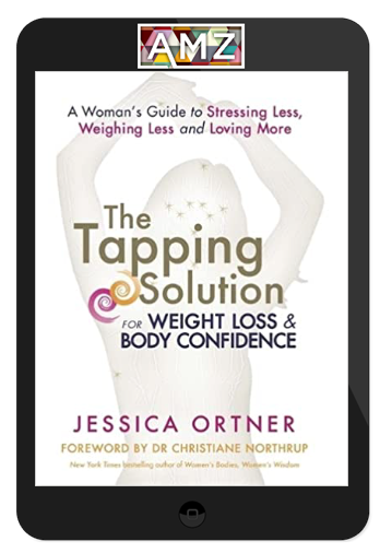 Jessica Ortner – Tapping for Weight Loss and Body Confidence