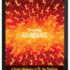 Joe Dispenza – Generating Abundance