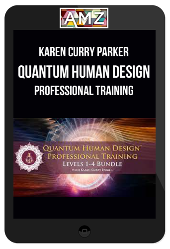 Karen Curry Parker – Quantum Human Design Professional Training