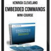 Kenrick Cleveland – Embedded Commands Mini-Course