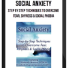 Kimberly Morrow & Elizabeth DuPont Spencer – Social Anxiety: Step by Step Techniques to Overcome Fear, Shyness & Social Phobia