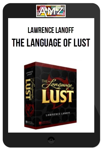 Lawrence Lanoff – The Language of Lust