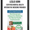 Leslie Korn – Certified Mental Health Integrative Medicine Provider Training Course