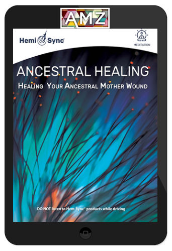 Lotte Valentin – Ancestral Healing: Healing Your Ancestral Mother Wound