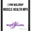 Lynn Waldrop – Muscle Health MP3