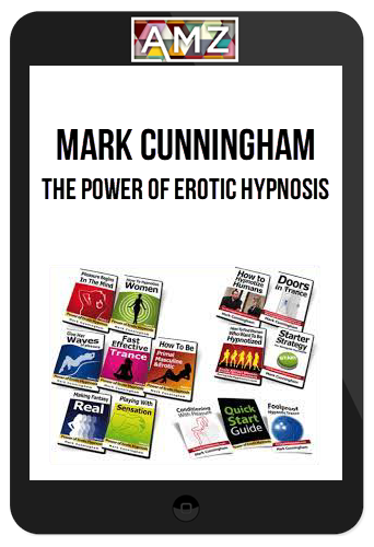 Mark Cunningham – The Power of Erotic Hypnosis