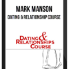 Mark Manson – Dating and Relationship Course