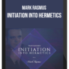 Mark Rasmus – Initiation into Hermetics