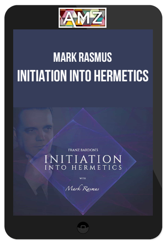 Mark Rasmus – Initiation into Hermetics