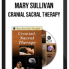 Mary Sullivan – Cranial Sacral Therapy