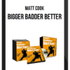 Matt Cook – Bigger Badder Better