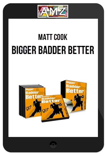 Matt Cook – Bigger Badder Better